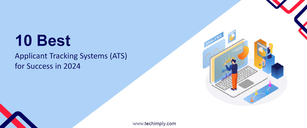 10 Best Applicant Tracking Systems for Success in 2024